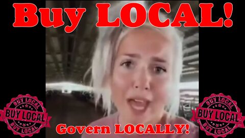 Buy LOCAL! And govern LOCAL too!