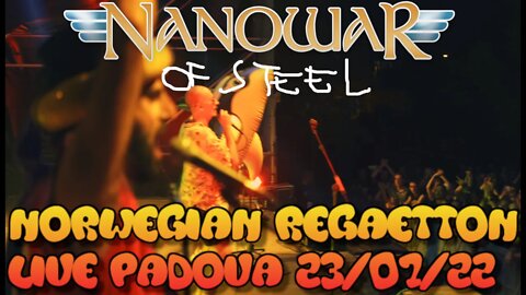 Nanowar Of Steel - Norwegian Reggaetton (Live, Stage View, Padova 23.07.2022)