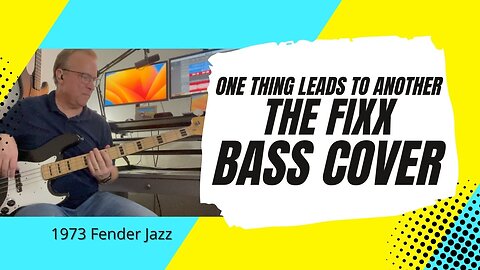 One Thing Leads To Another - The Fixx - Bass Cover | 1973 Fender Jazz