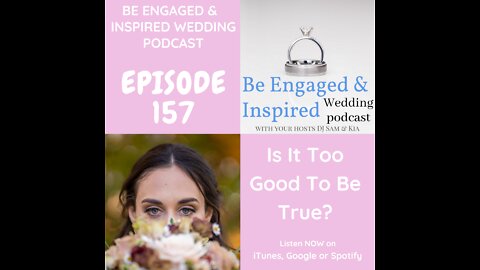 Be Engaged and Inspired Wedding Podcast Episode 157: Wedding Offers - Is It Too Good To Be True?