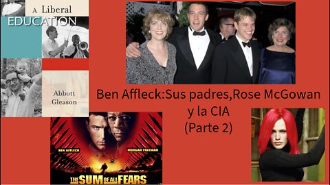 Ben Affleck:Sus padres,Rose McGowan y la CIA