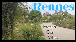 Rennes: French City Walking Tour: French Tourist vibes