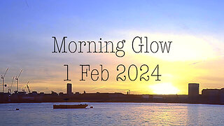 Morning Glow 1 Feb 2024