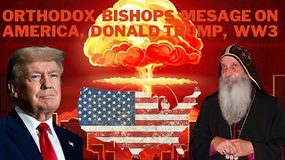 Orthodox Bishop Mar Mari Emmanuel Urgent Prophetic Message about Donald Trump, America and WW3