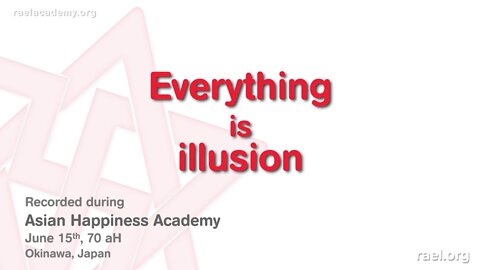 Maitreya Rael: Everything is an Illusion (70-06-15)