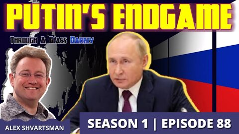 Putin's Endgame with Alex Shvartsman (Episode 88)