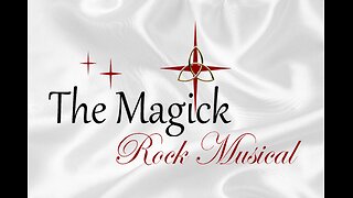 The Magick Rock Musical Synopsis Part 1