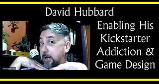David Hubbard on His Kickstarter Habit and Game Designing
