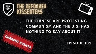 Episode 132: The Chinese are Protesting Communism and the U.S. Has Nothing to Say About it