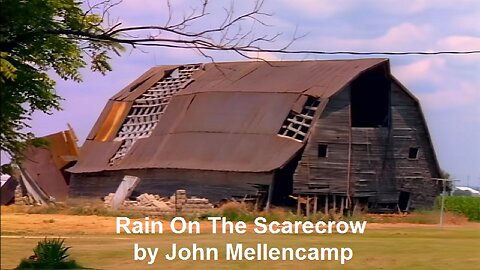 Rain On The Scarecrow by John Mellencamp