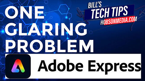 Adobe Express - One Glaring Problem