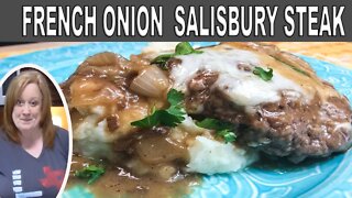 FRENCH ONION SALISBURY STEAK RECIPE | A Delicious Take to a Classic Comfort Dish