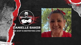 Danielle Baker | The Shot Is Destroying Lives | Ep 224