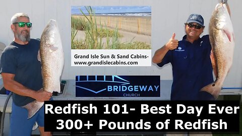Redfish 101- Best Fishing Day Ever 300+Lbs of Bull Redfish