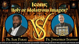 Icons: Holy or Idolatrous Images?