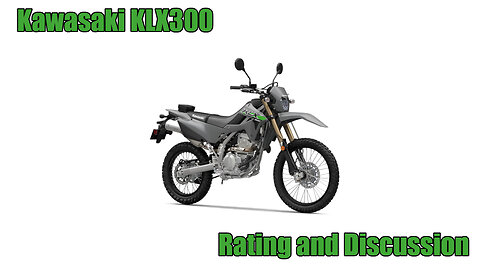 2024 Kawasaki KLX300 Rating & Discussion - Returning Rider's Potential Bike List