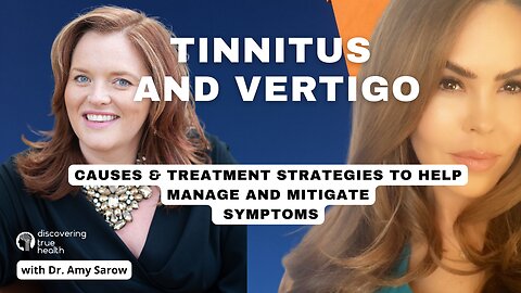 Tinnitus, Vertigo & Covid19 | Causes & Treatment Strategies to Manage Symptoms | DTH Podcast