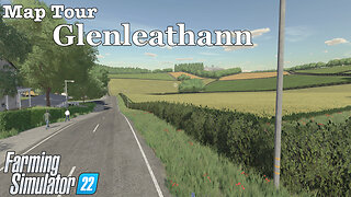 Map Tour | Glenleathann | Farming Simulator 22