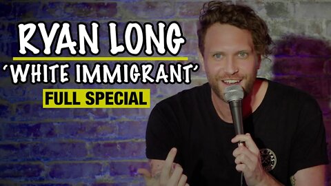 Ryan Long: White Immigrant - Full Special