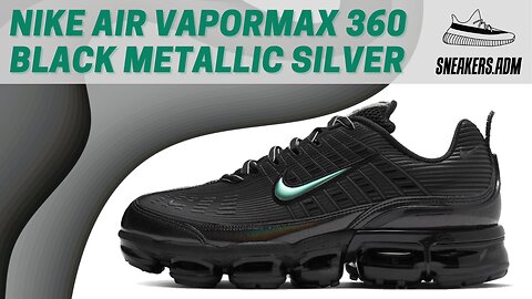 Nike Air VaporMax 360 Black Metallic Silver (W) - CK2719-002 - @SneakersADM