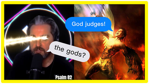 Clip 8 - God Says There Are More gods, And He Judges Them In Psalm 82!