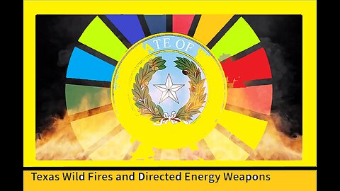 Texas Wild Fires and Directed Energy Weapons