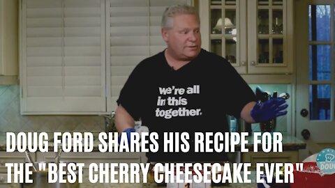 Doug Ford Just Shared His 'Best Cherry Cheesecake' Recipe & We're Here For It