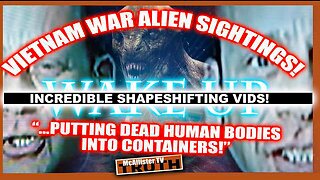 GREY ALIENS IN VIETNAM! CONTAINERS OF HUMAN BODY PARTS! BLATANT SHAPESHIFTING