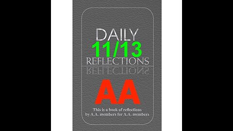 Daily Reflections – November 13 – Alcoholics Anonymous - Read Along