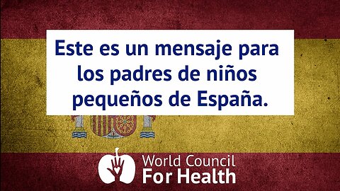 Un Mensaje para los Padres de Niños Pequeños de España