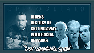 Biden's history of getting away with racial remarks. Ep.410 | 28NOV22