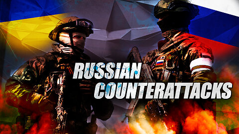 Ukrainian Counteroffensive Turned Into Russian Counterattacks