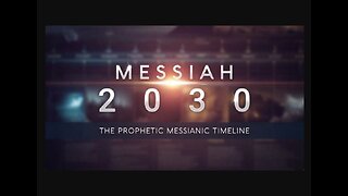 Messiah 2030 and the soon rapture PT 2