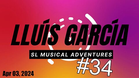 SL Musical Adventures #34