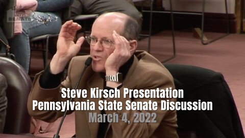 Steve Kirsch Presentation - Pennsylvania State Senate Discussion