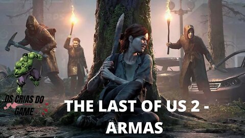 THE LAST OF US 2- ARMAS.