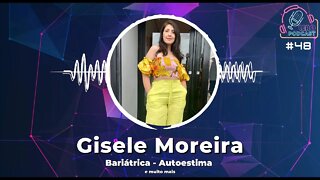 GISELE MOREIRA - Leão Podcast #48