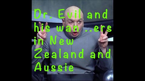 Doctor Evil and his New Zealand and Australian Muppets (Waaaankers)