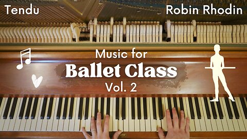 Piano Music for Ballet Class - Tendu