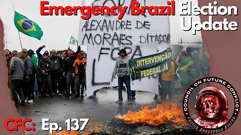 CFC Ep. 137: Emergency Brazil Election Update