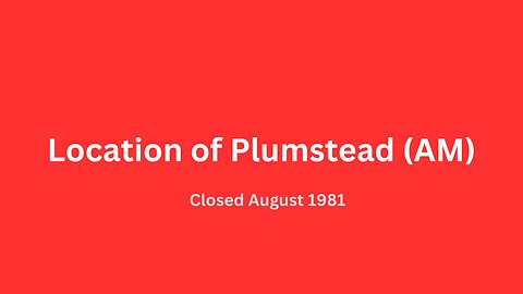 Location of the original Plumstead (AM) bus garage closed October 1981.