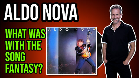 What Was With the Song "Fantasy" By Aldo Nova?