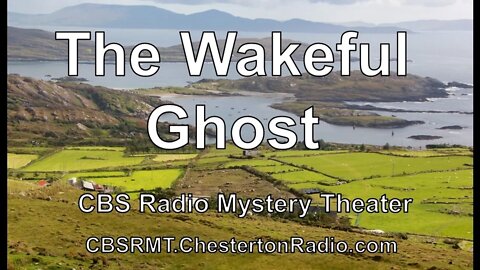 The Wakeful Ghost - CBS Radio Mystery Theater