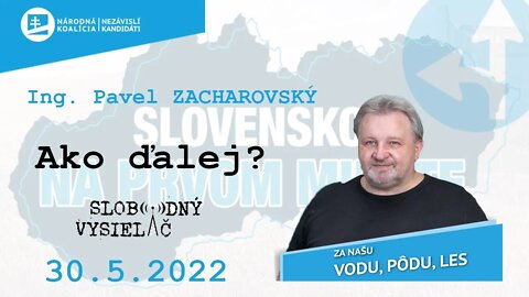 Vystúpenie podpredsedu Ing. Pavel ZACHAROVSKÝ , téma dianie v spoločnosti a komunálne voľby.