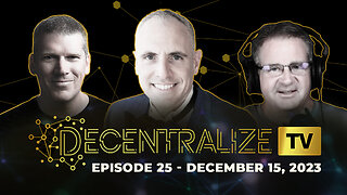Decentralize.TV - Episode 25, Dec 15, 2023 - Doug with Monero Talk reveals exciting news about the world's top privacy crypto