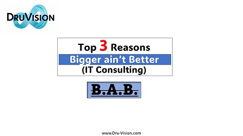 Top 3 Reasons Bigger Ain't Better (IT Consulting)