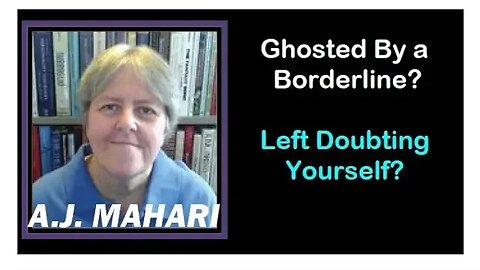Ghosted By a Borderline & Left Doubting Yourself?
