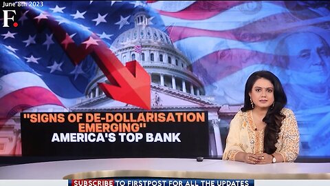 De-Dollarization | "De-Dollarization Emerging" - US JP Morgan Says (June 8th 2023) + "BRICS Is Considering the Expansion of BRICS & the Pitch for a Common Currency." - Firstpost (June 3rd 2023)