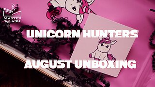 Unicorn Hunters Club August 2023 Unboxing