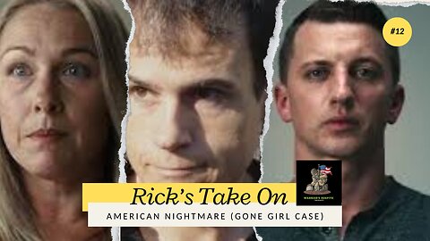 Rick's Take on American Nightmare (The Gone Girl Case)